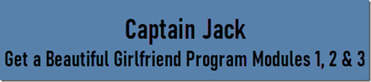 Captain Jack - Get a Beautiful Girlfriend Program