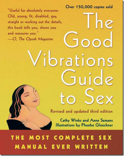 Good Vibrations Guide to Sex - Cathy Winks, Anne Semans